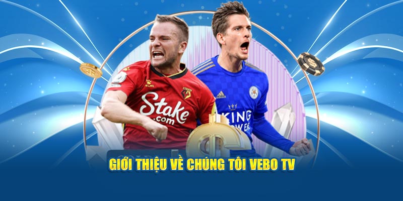 Về chúng tôi - Vebo Tv